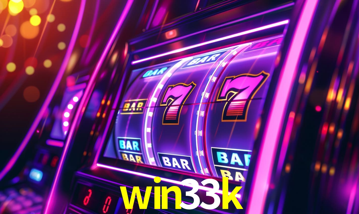 win33k: Seu Cassino Premiado com Pagamentos Rápidos
